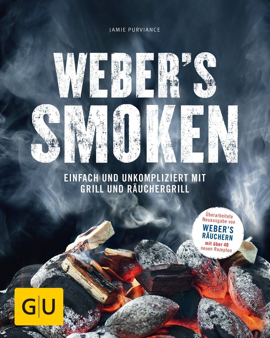 Weber's Smoken Einfach und unkompliziert mit Grill und Räuchergrill